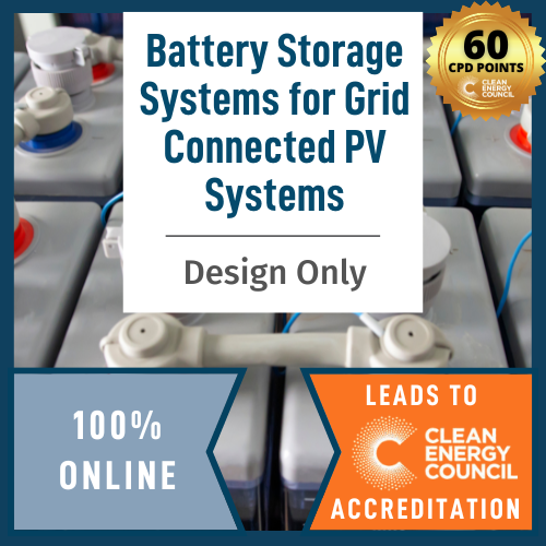 Battery Storage Systems for GridConnected PV Systems Design Only