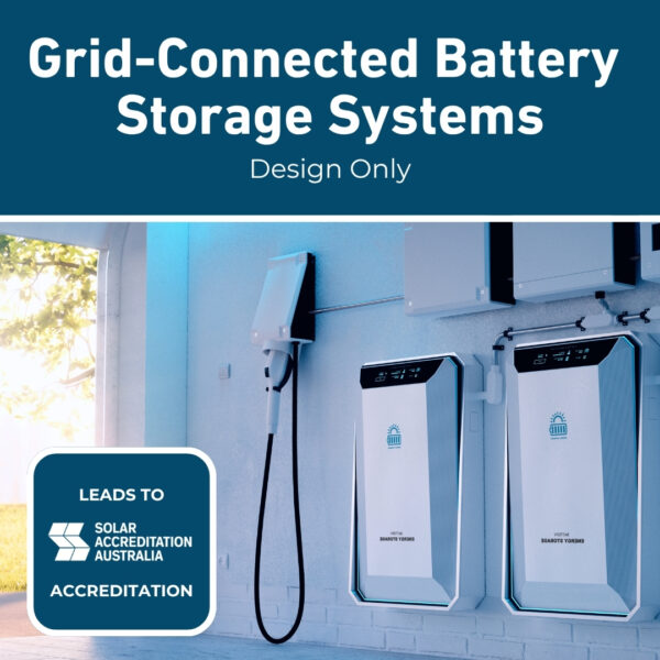 Grid-Connected Battery Storage Systems Design Only